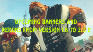 Read more about the article Upcoming Banners and Reruns from Version 1.6 to 2.0 – New Agents, Speculations & More!
