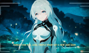 Read more about the article Honkai Star Rail Leak: Firefly Might Get a New Skin Soon