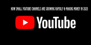 Read more about the article How Small YouTube Channels Are Growing Rapidly & Making Money in 2025
