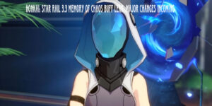 Read more about the article Honkai: Star Rail 3.3 Memory of Chaos Buff Leak: Major Changes Incoming
