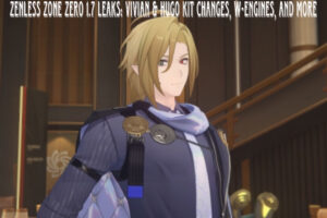 Read more about the article Zenless Zone Zero 1.7 Leaks: Vivian & hugo Kit Changes, W-Engines, and More