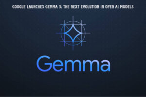 Read more about the article Google Launches Gemma 3: The Next Evolution in Open AI Models