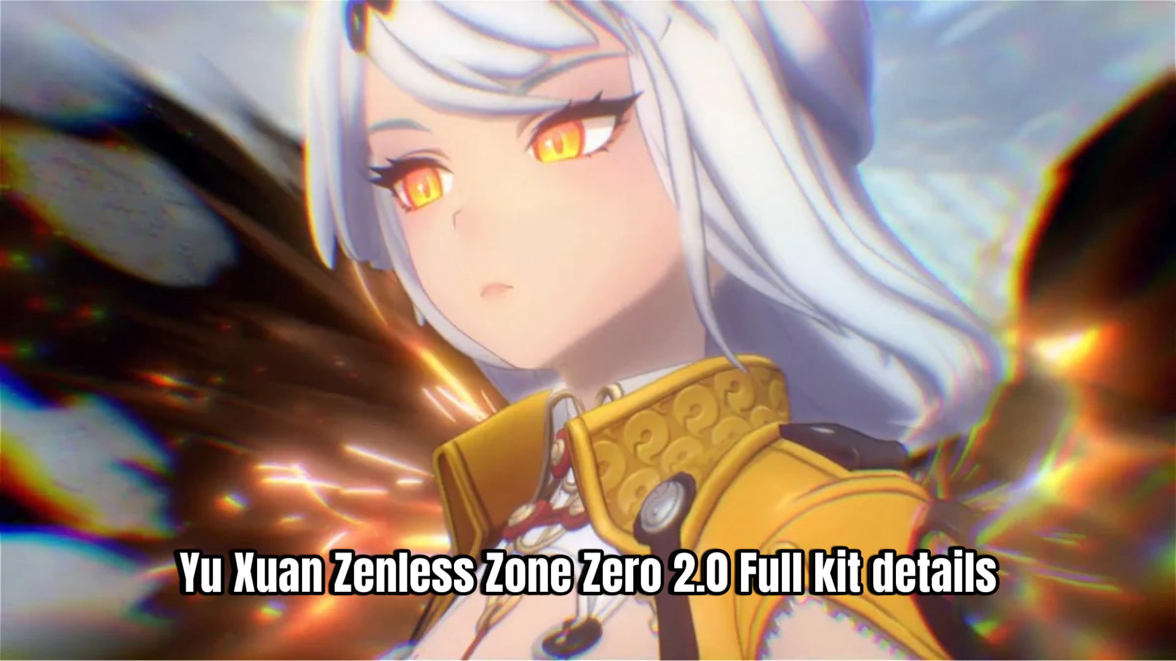 Read more about the article Yu Xuan: The Rupture-Type Revolution in Zenless Zone Zero 2.0( full kit details)