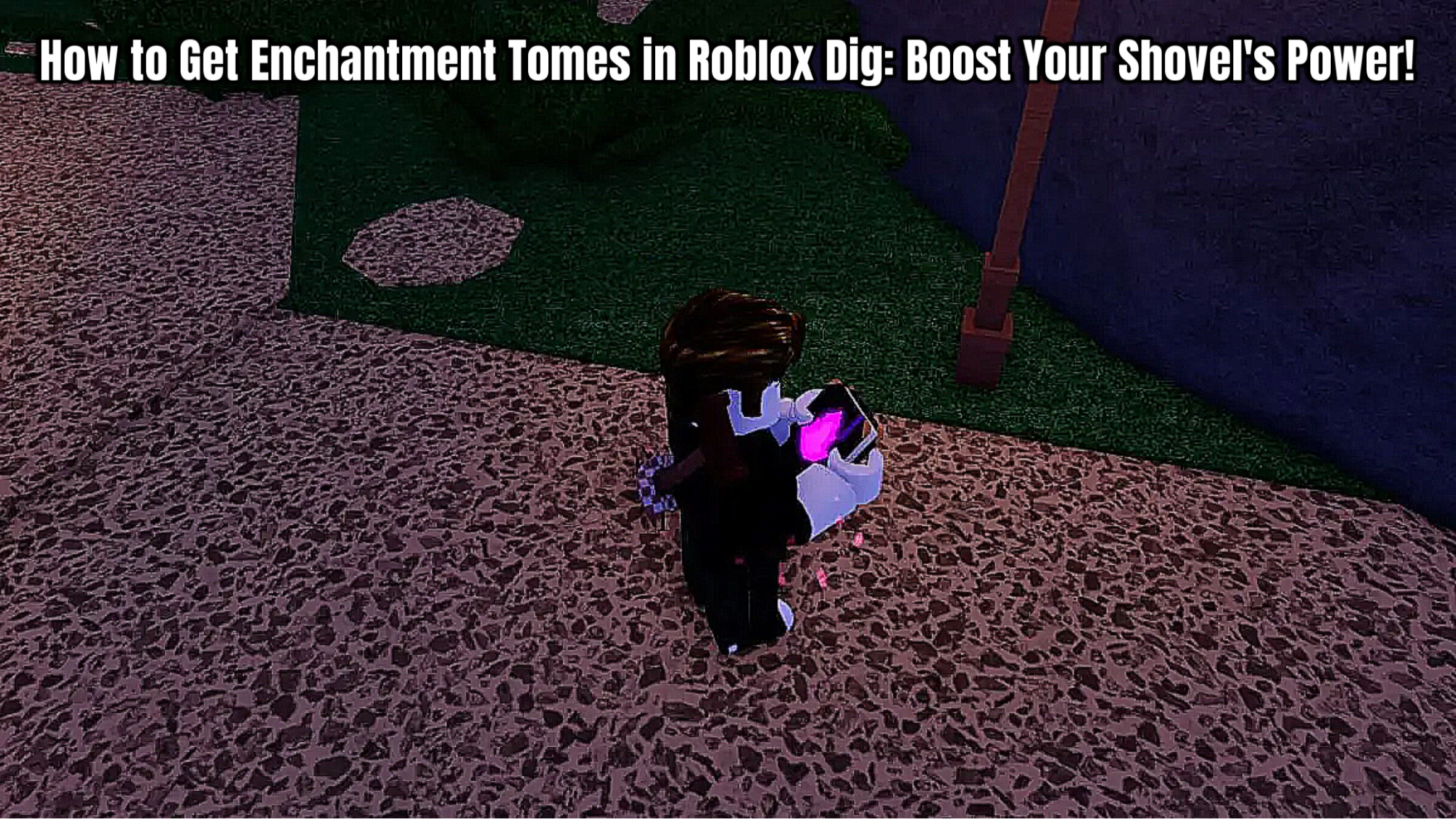 Read more about the article How to Get Enchantment Tomes in Roblox Dig: Boost Your Shovel’s Power!