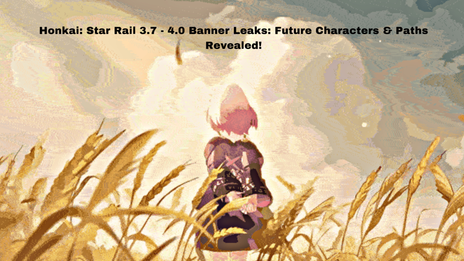 Read more about the article Honkai: Star Rail 3.7 – 4.0 Banner Leaks: Future Characters & Paths Revealed!